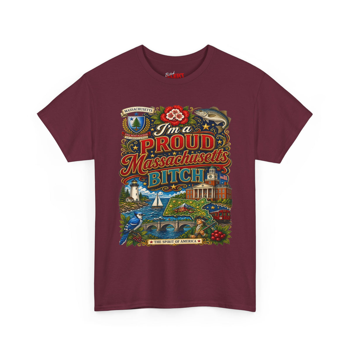 Massachusetts "I'm a Proud Massachusetts Bitch" T-Shirt