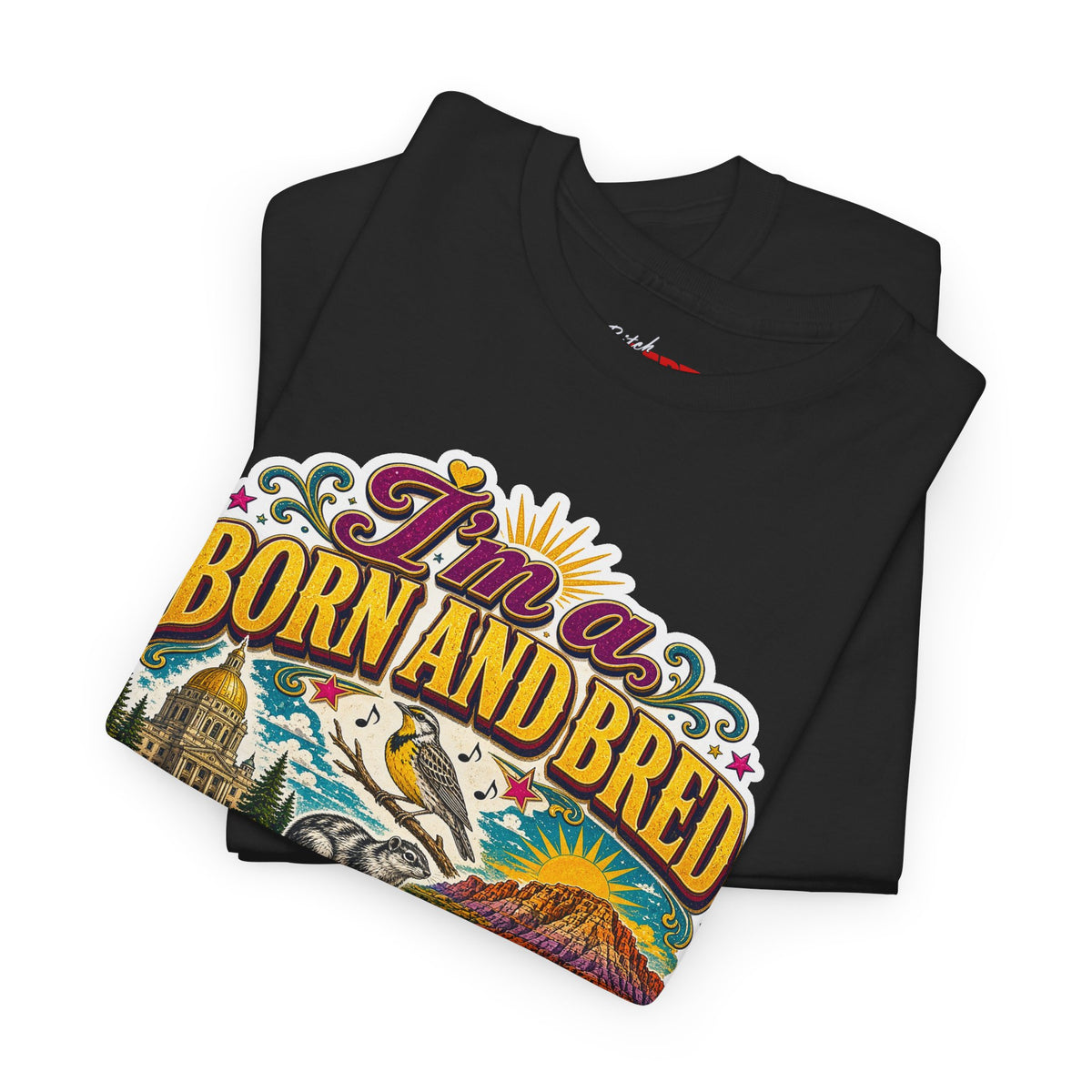 North Dakota Born and Bred Tee — "I'm a Born and Bred North Dakota Bitch" Retro Graphic T‑Shirt