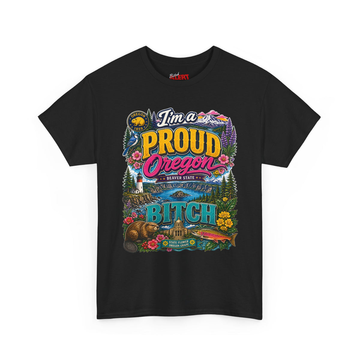 Oregon Proud Bitch Tee — Vintage Scenic State Pride T-Shirt