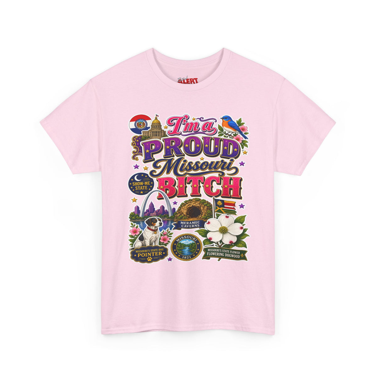 Missouri Proud Bitch T-Shirt — "I'm a Proud Missouri BITCH"