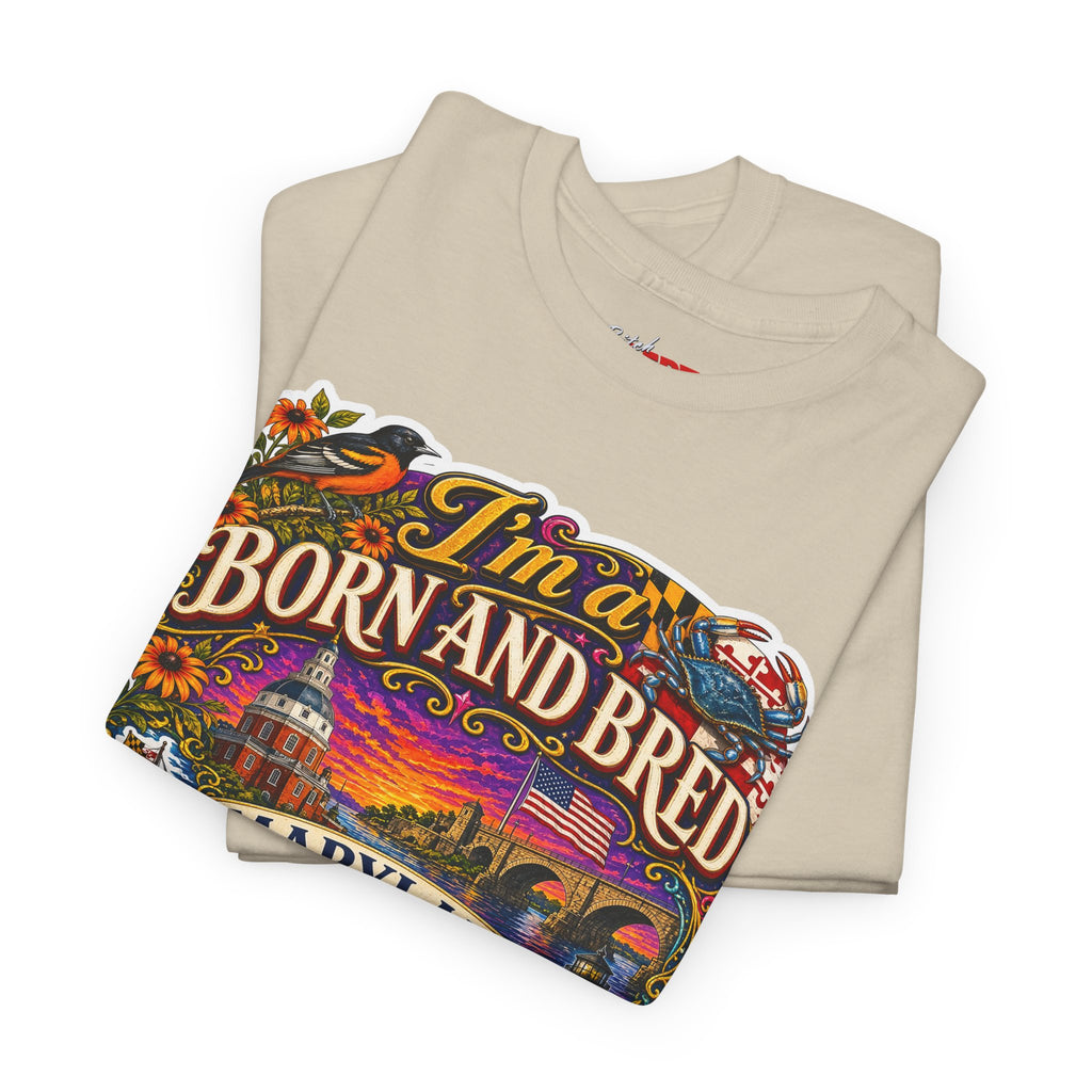 Maryland Born and Bred Tee — "I’m a Born and Bred Maryland Bitch" Graphic T-Shirt