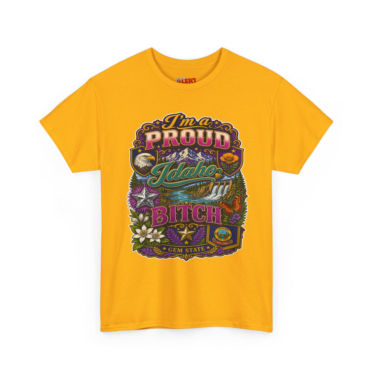 Idaho Proud T-Shirt — "I'm a Proud Idaho Bitch" Vintage State Graphic Tee