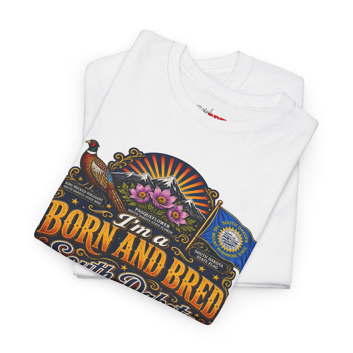 South Dakota Born and Bred Tee — "I'm a Born and Bred South Dakota Bitch" Vintage State Pride Shirt