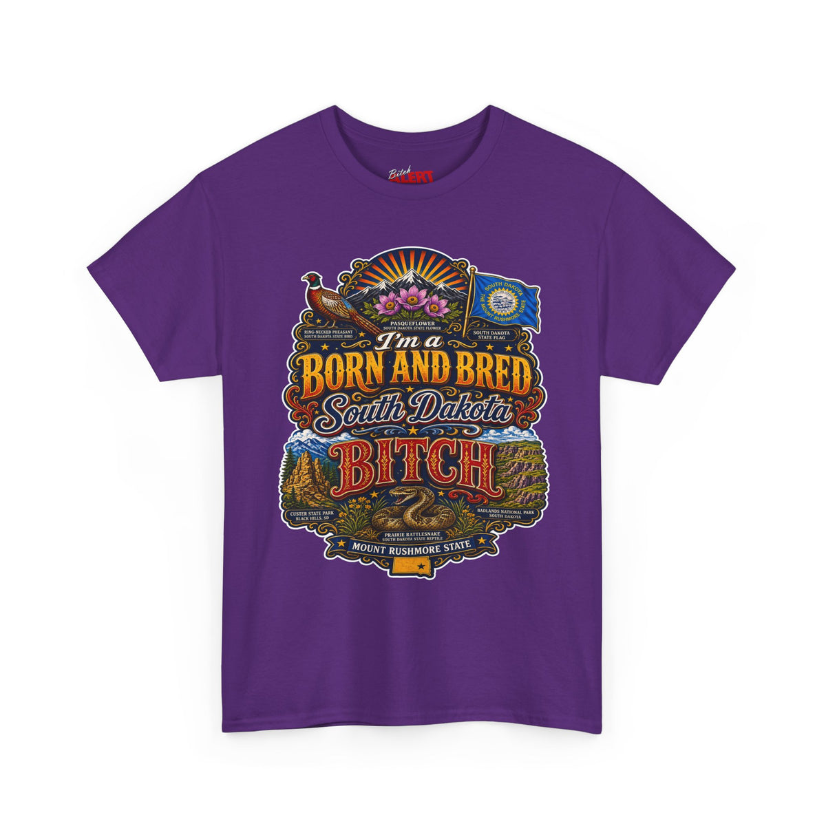 South Dakota Born and Bred Tee — "I'm a Born and Bred South Dakota Bitch" Vintage State Pride Shirt