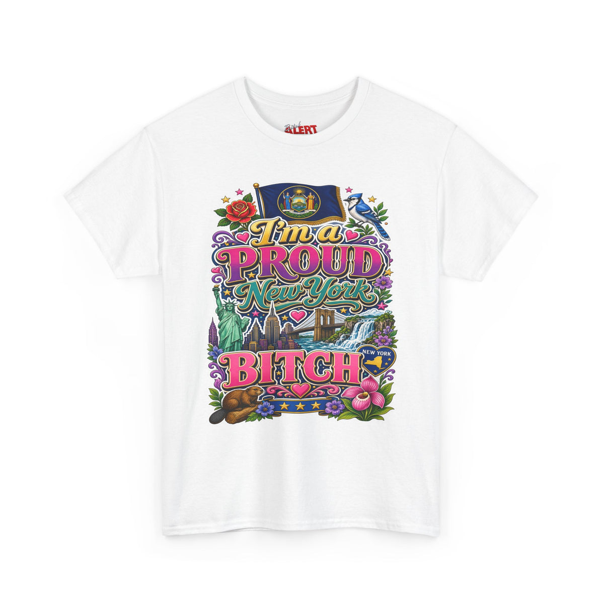 New Yorker Proud Graphic Tee — "I'm a Proud New York Bitch"