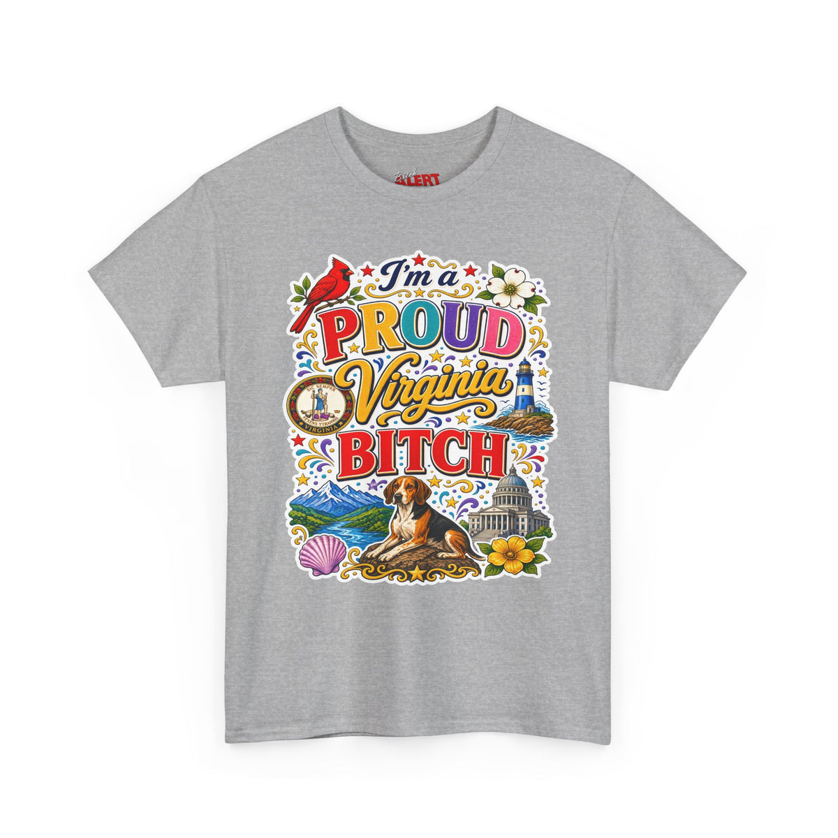 Virginia Proud Tee — "I'm a Proud Virginia Bitch" State Pride Graphic T-Shirt
