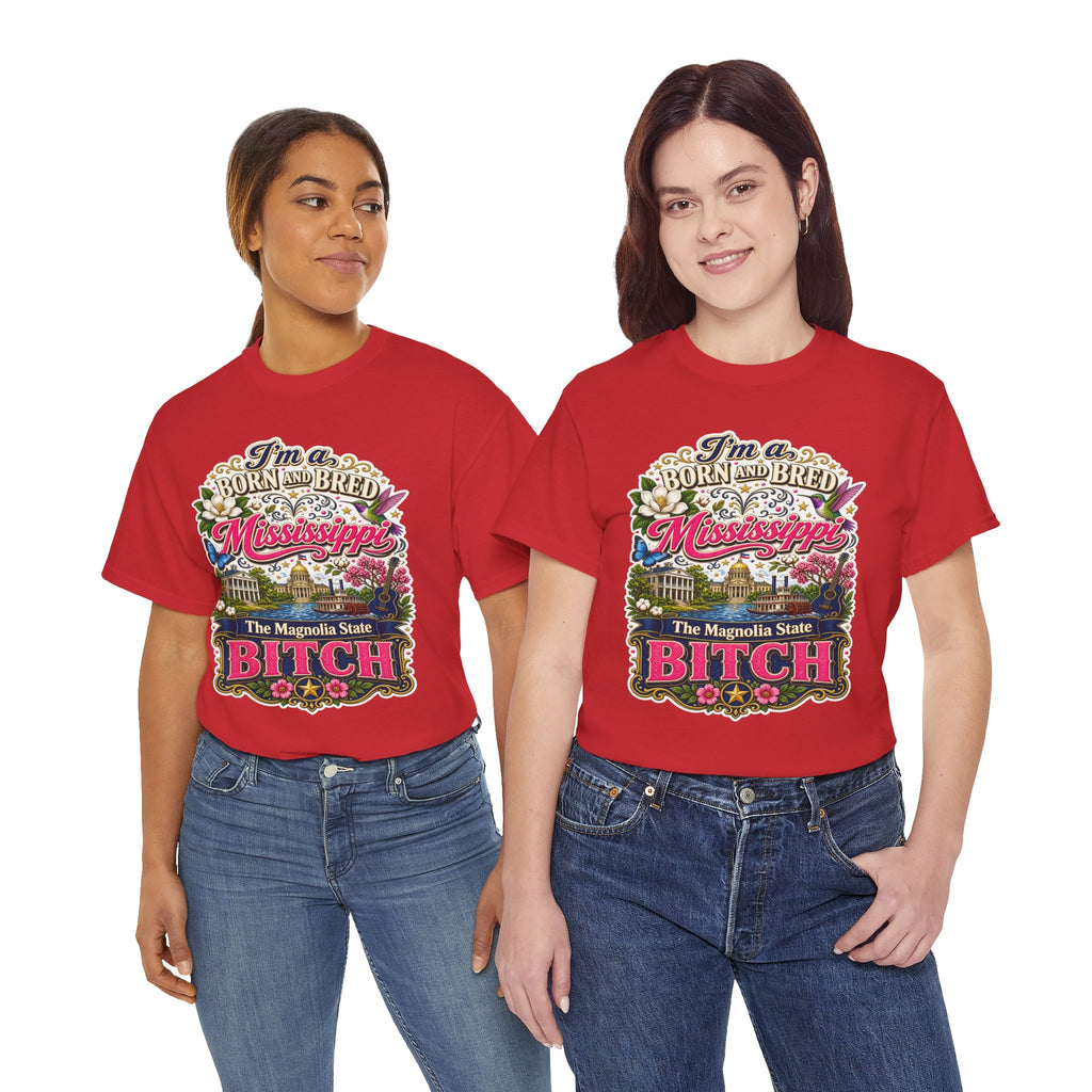 Mississippi Born and Bred Tee — "The Magnolia State Bitch" Graphic T-Shirt
