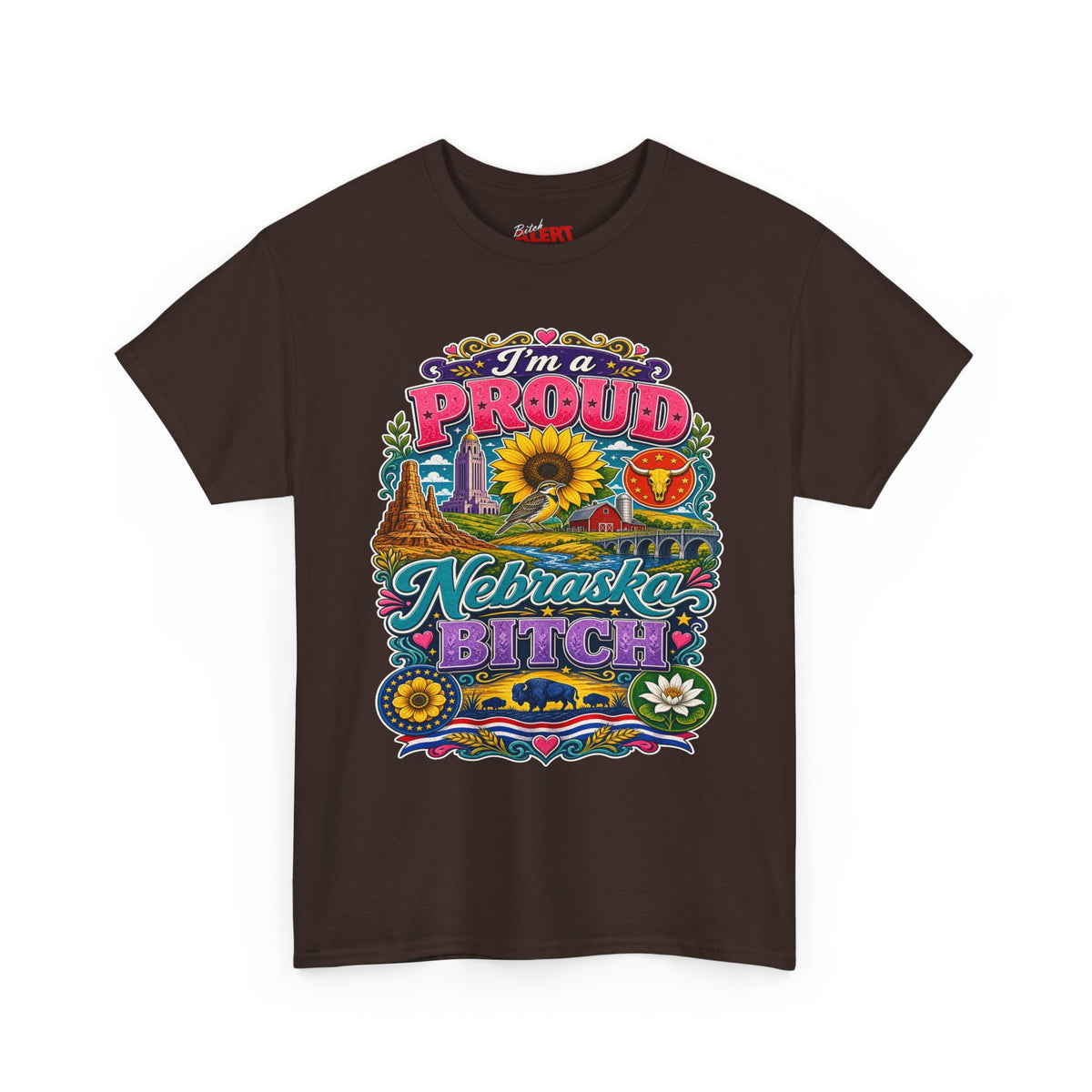 Nebraska Proud Tee — “I’m a Proud Nebraska Bitch” Graphic T-Shirt