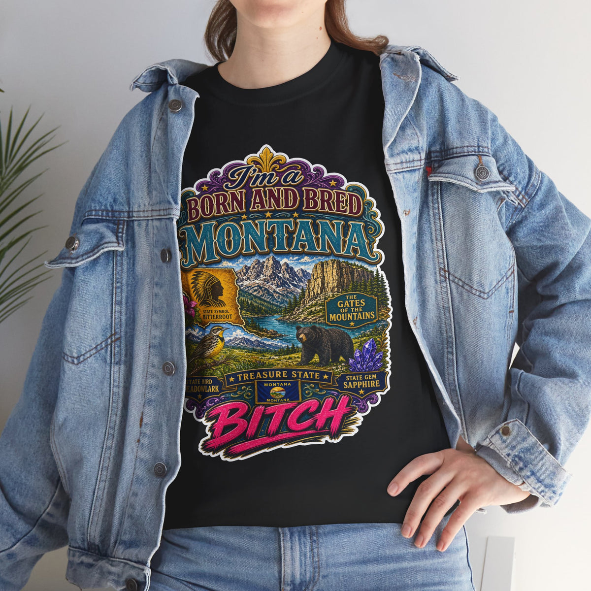 Montana Born & Bred Tee — “I’m a Born and Bred Montana Bitch” Graphic T-Shirt