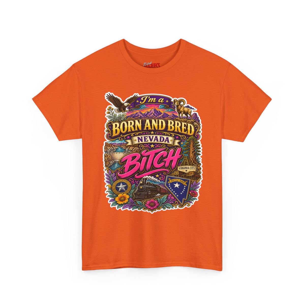 Nevada BORN AND BRED Tee — "I'm a Born and Bred Nevada Bitch" Vintage State Pride Tee