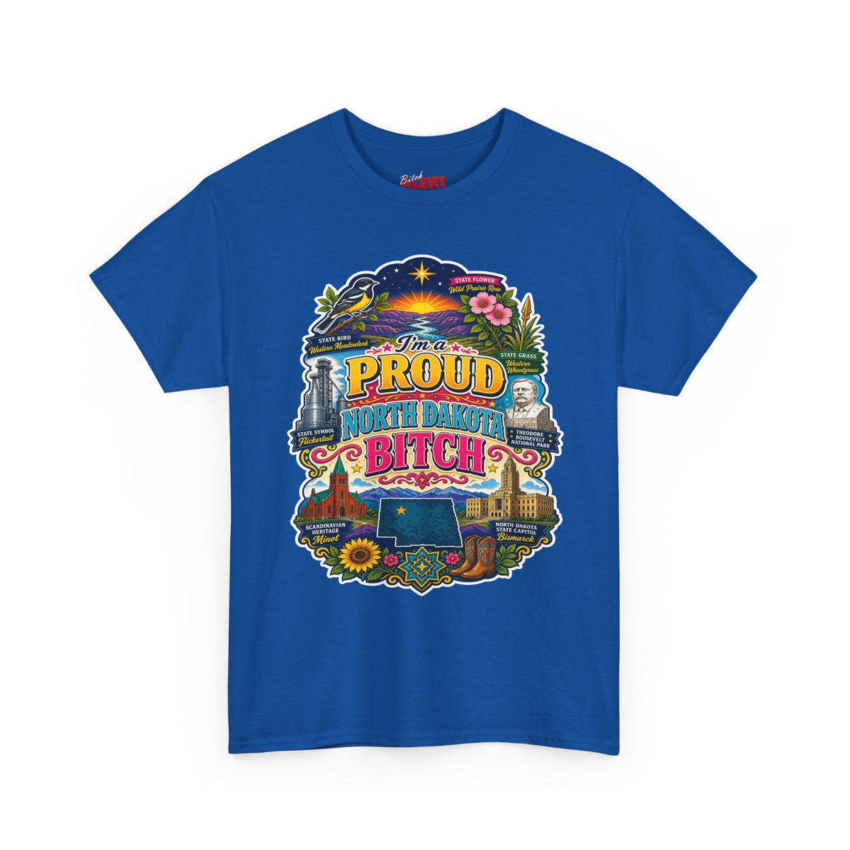 North Dakota Proud T-Shirt — "Proud North Dakota Bitch" Retro State Pride Tee