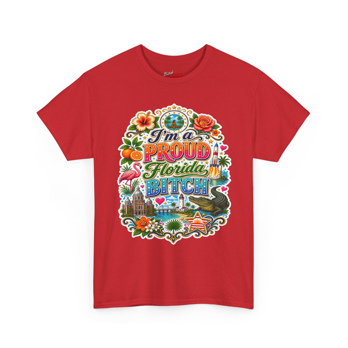 Florida "I'm a PROUD Florida Bitch” Graphic Tee — Retro Tropical State Pride T-Shirt
