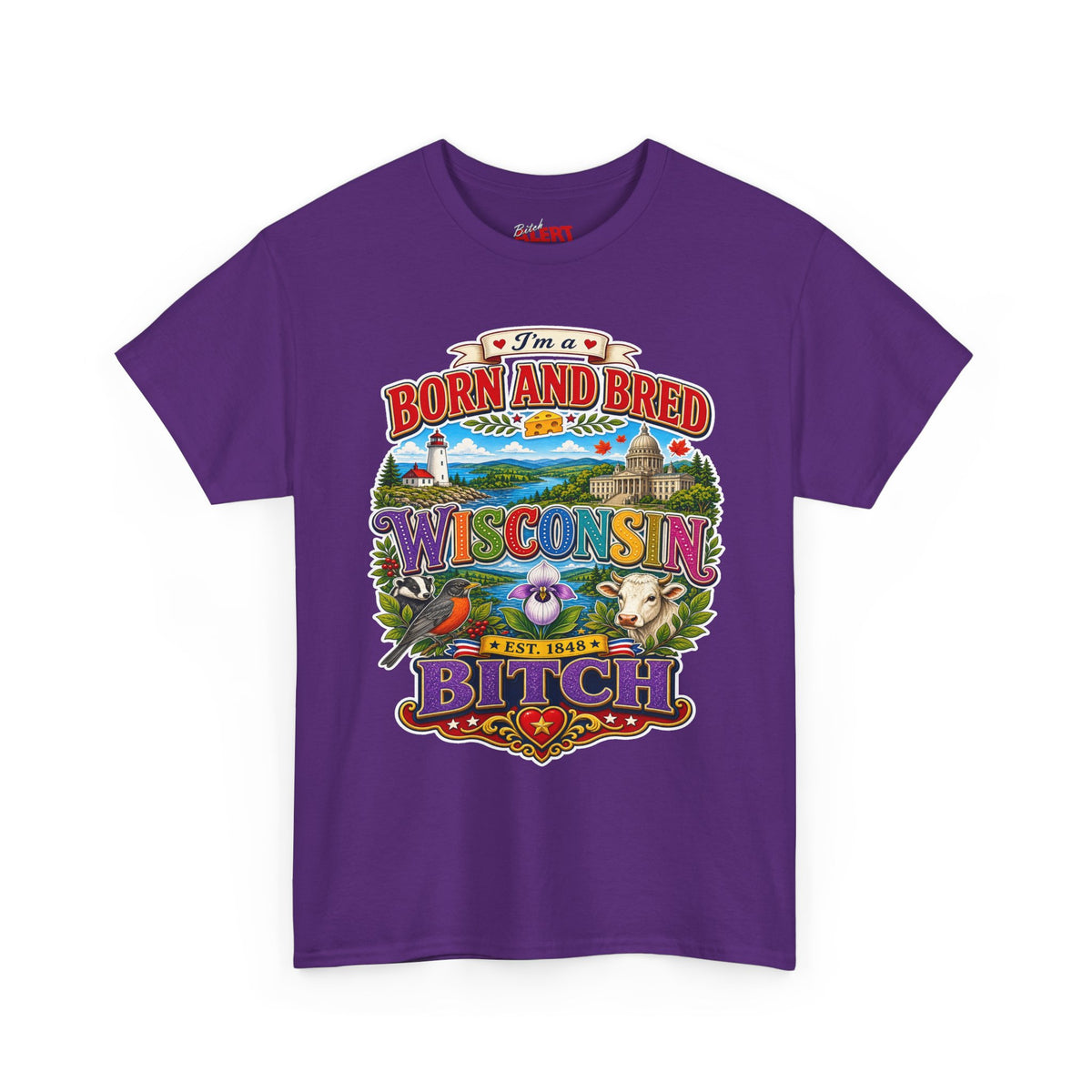 Wisconsin Born and Bred Tee — 'Born and Bred Wisconsin Bitch' Graphic T-Shirt