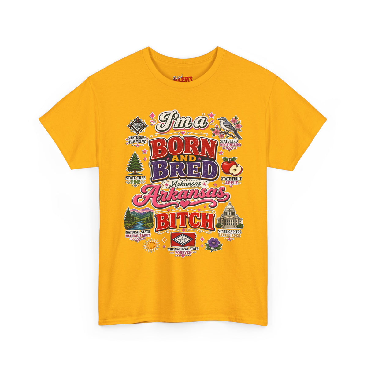 Arkansas Born and Bred Bitch T-Shirt — State Pride Graphic Tee