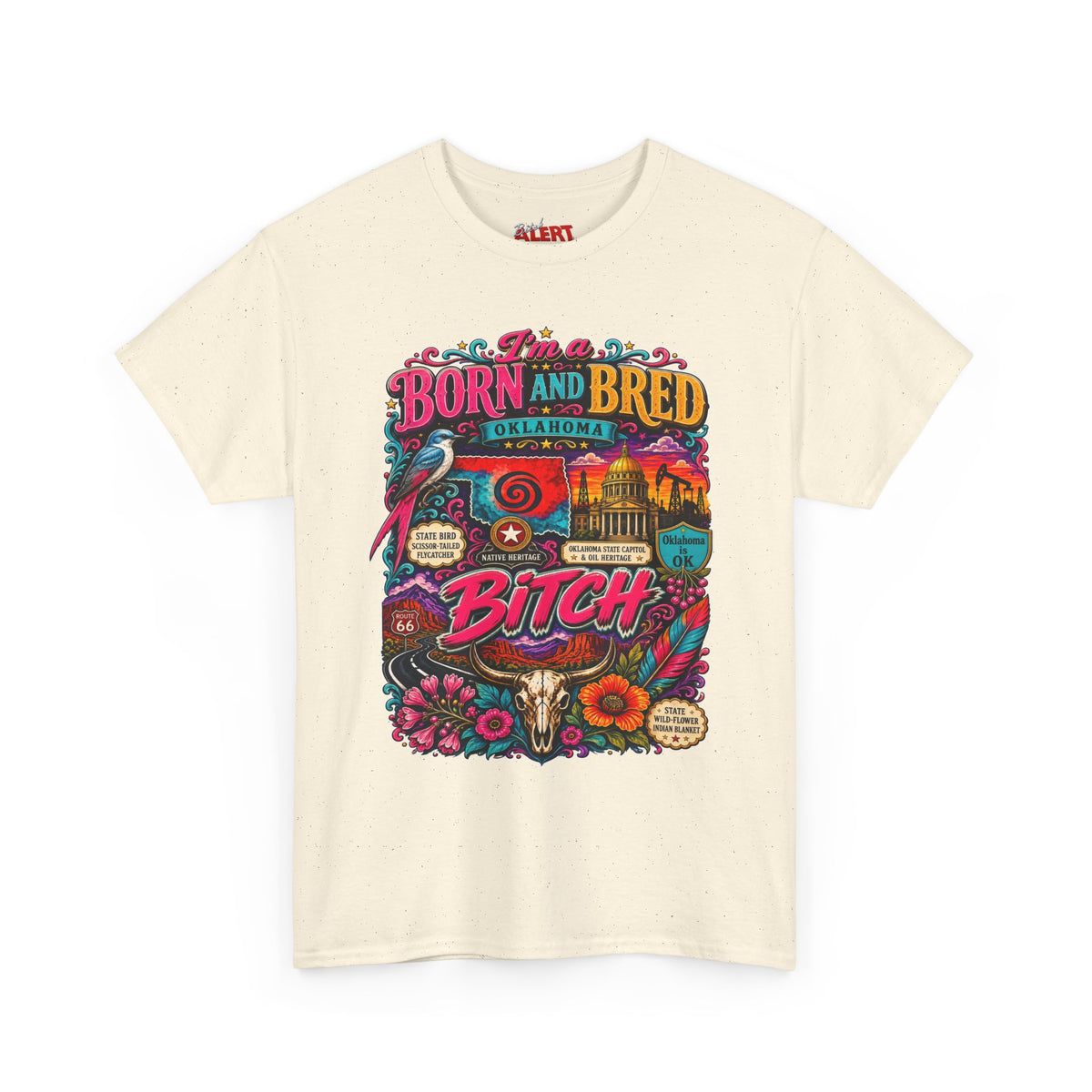 Oklahoma Born and Bred Bitch Tee