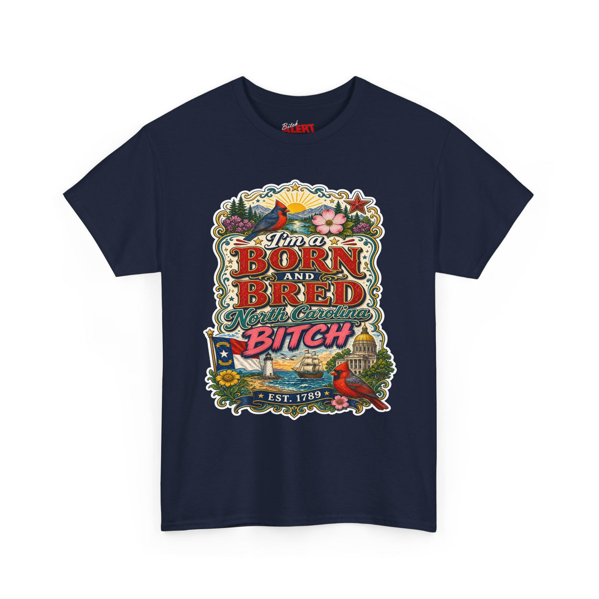 North Carolina Born and Bred Bitch T-Shirt — Vintage Floral Americana Tee