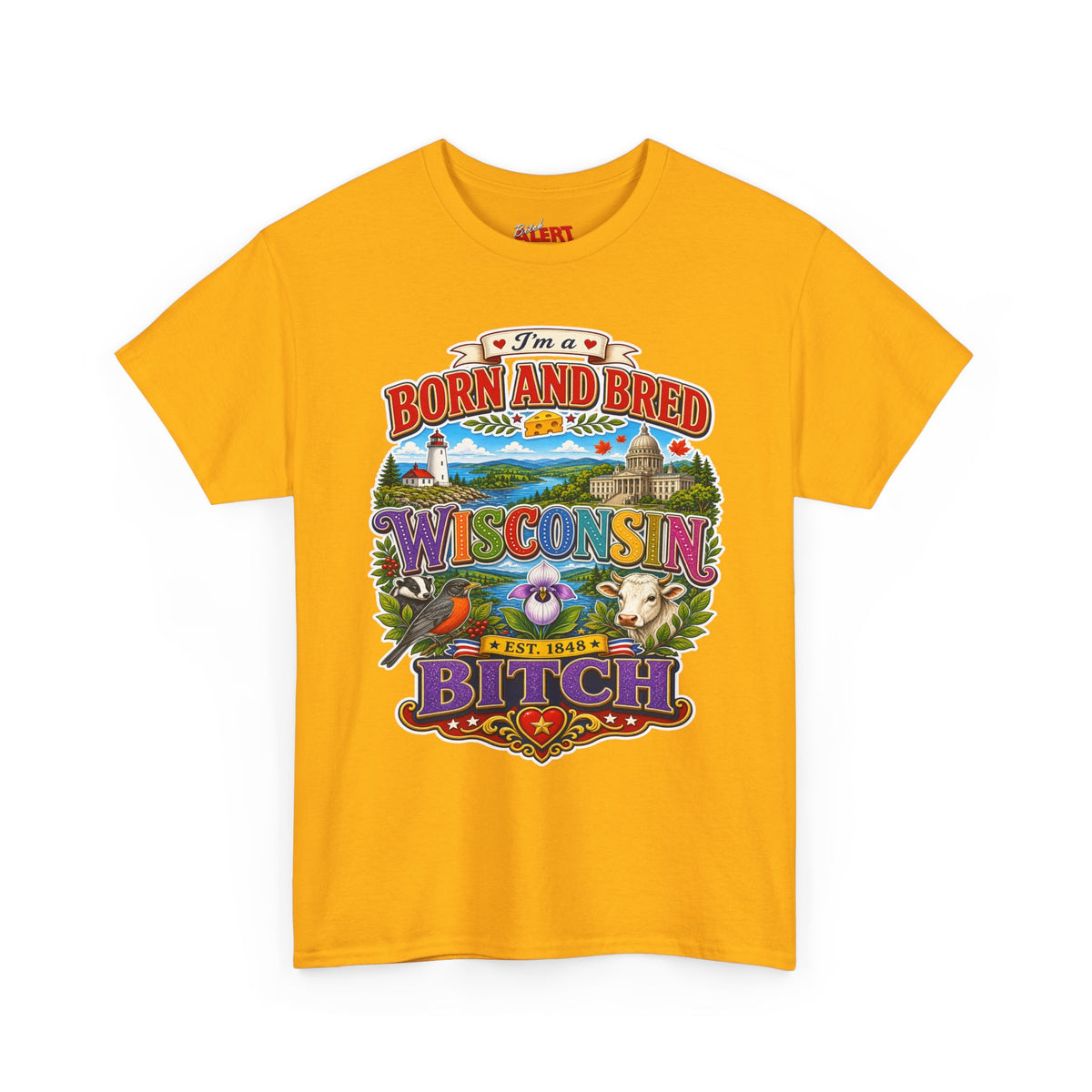 Wisconsin Born and Bred Tee — 'Born and Bred Wisconsin Bitch' Graphic T-Shirt