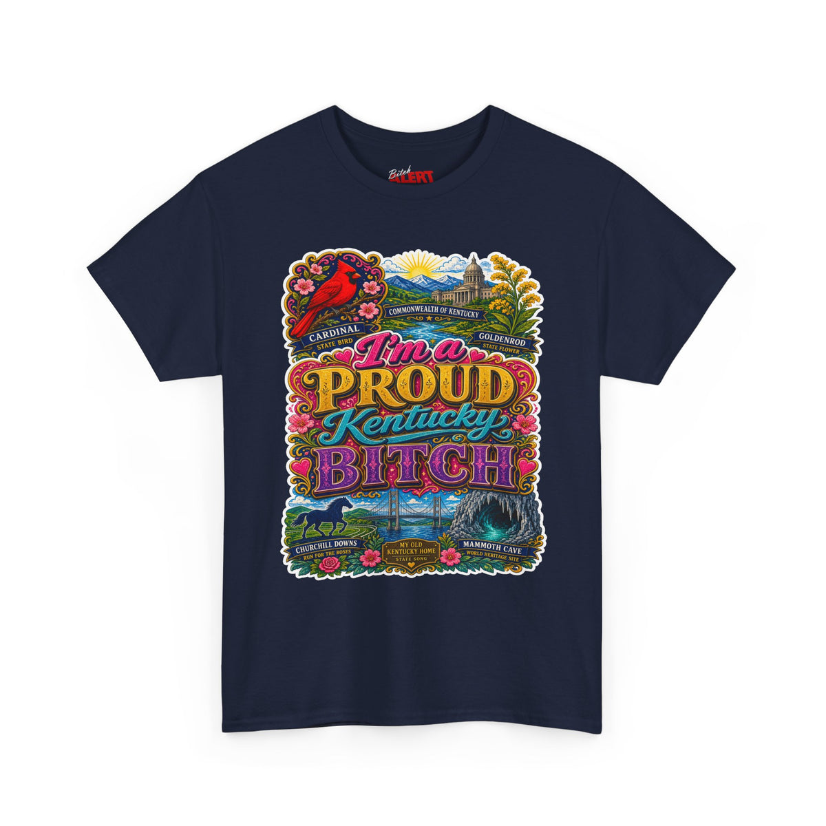 Proud Kentucky Bitch T-Shirt — Colorful State Tee