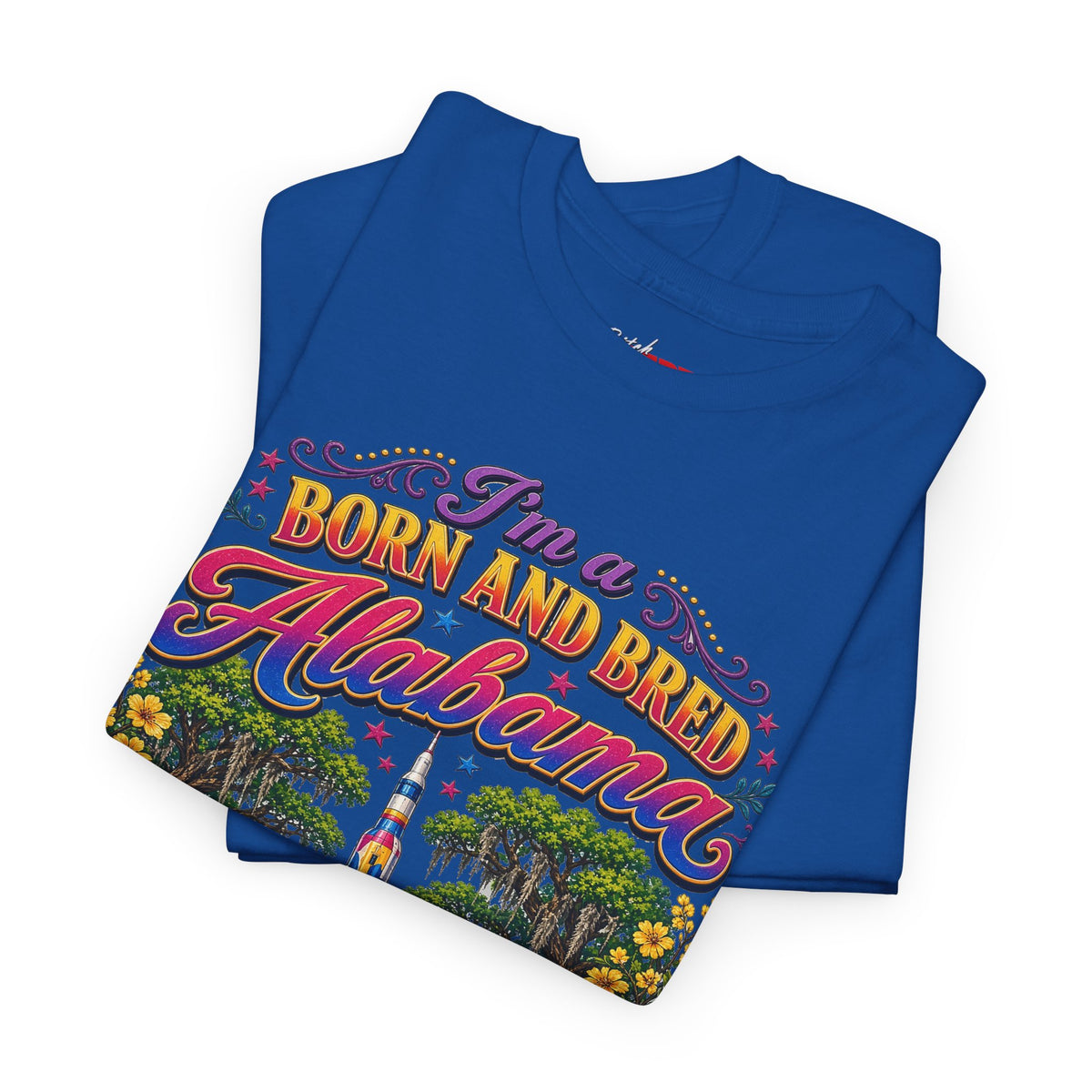 Alabama Born & Raised Graphic Tee — 'Born and Bred Alabama Bitch'