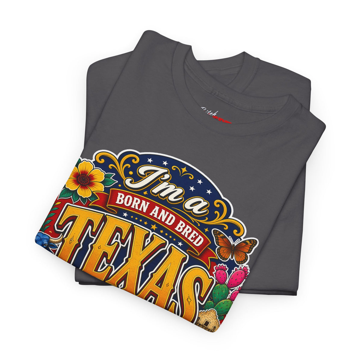 Texas "I'm a Born and Bred Texas Bitch" Tee