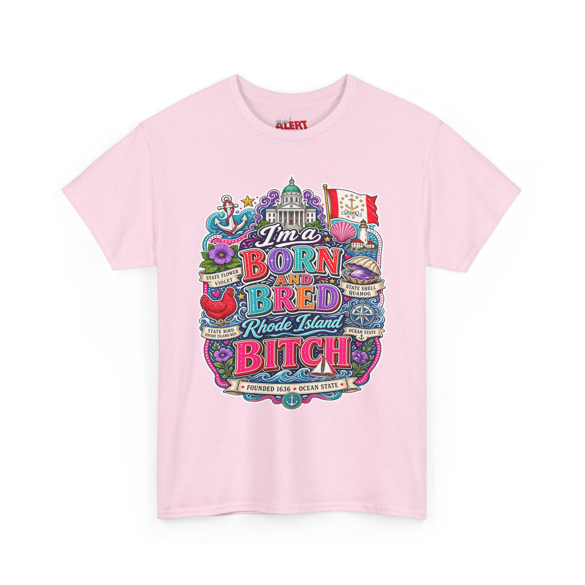 Rhode Island Born and Bred Tee — "I'm a Born and Bred Rhode Island Bitch" Graphic T-Shirt