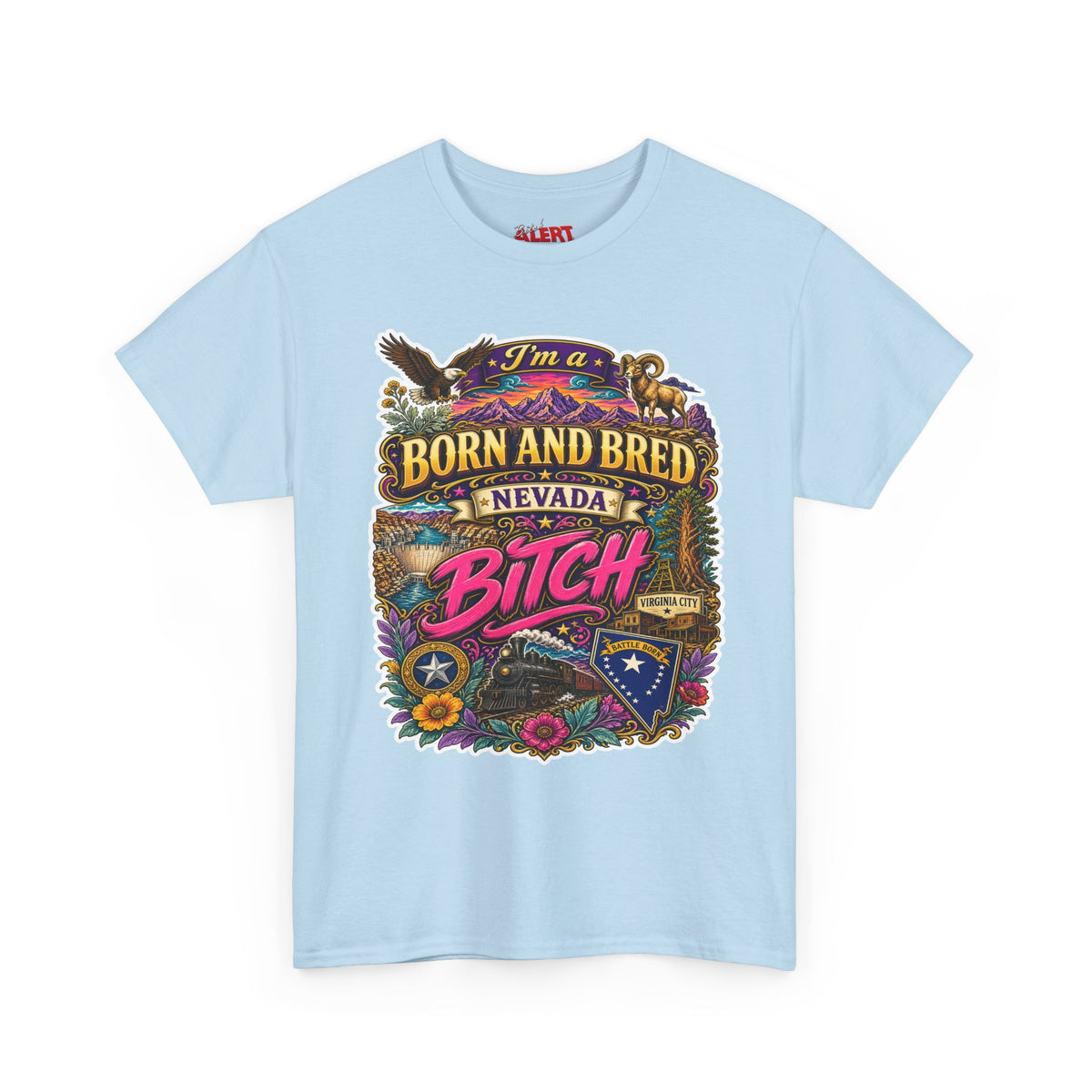 Nevada BORN AND BRED Tee — "I'm a Born and Bred Nevada Bitch" Vintage State Pride Tee