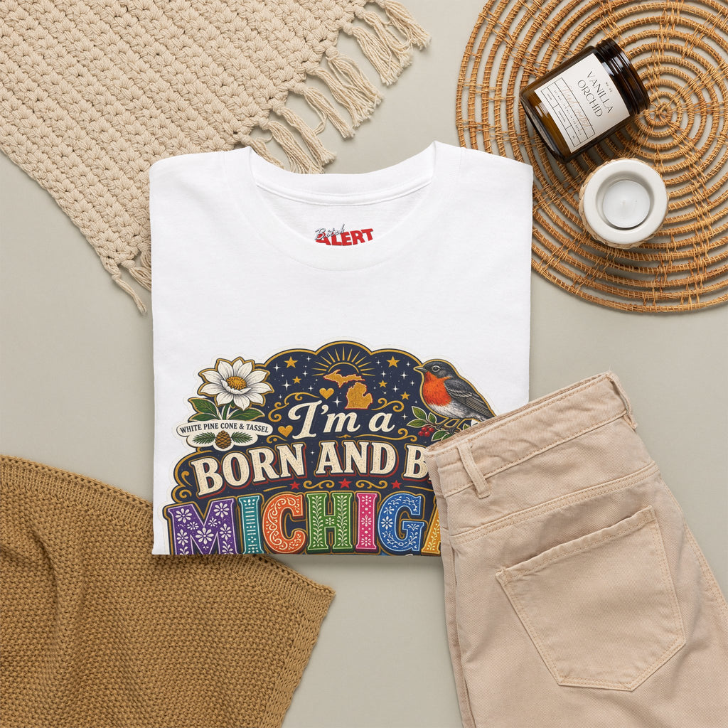 Michigan Born and Bred Tee — "I'm a Born and Bred Michigan Bitch" Graphic T‑Shirt