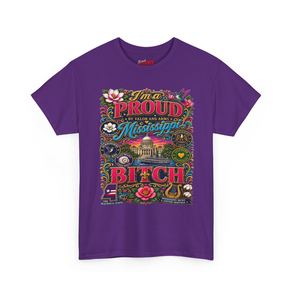 Mississippi Proud Tee — "I'm a Proud Mississippi Bitch" Graphic T-Shirt