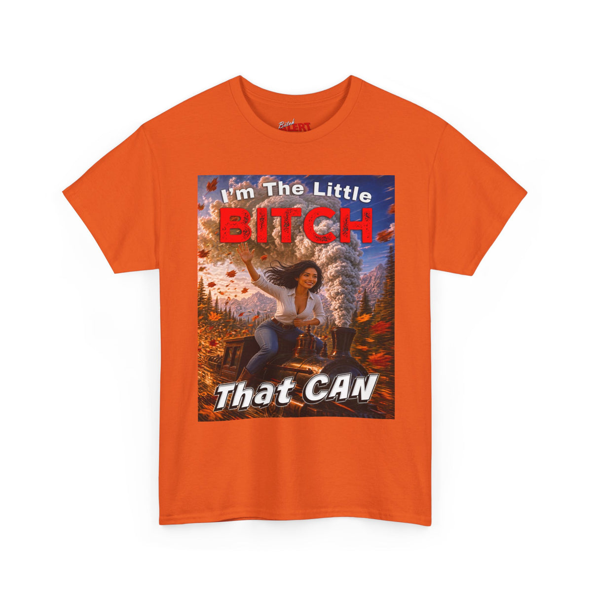I'm The Little Bitch That Can T-Shirt - Spanish Woman
