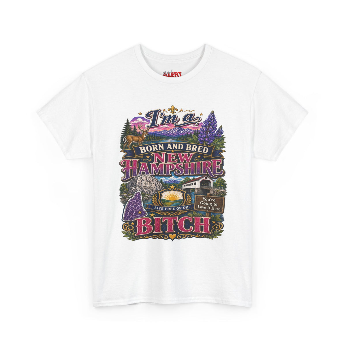 New Hampshire Born & Bred Tee — “I’m a New Hampshire Born and Bred Bitch” State Pride T-Shirt