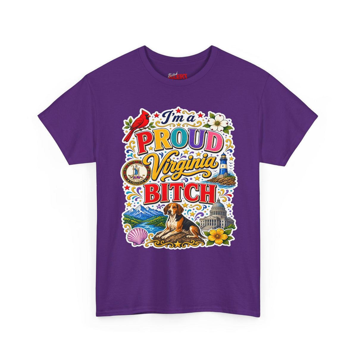 Virginia Proud Tee — "I'm a Proud Virginia Bitch" State Pride Graphic T-Shirt