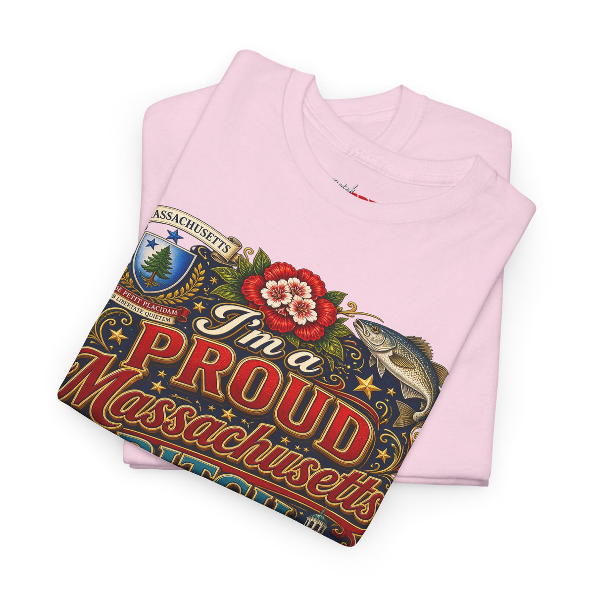 Massachusetts "I'm a Proud Massachusetts Bitch" T-Shirt