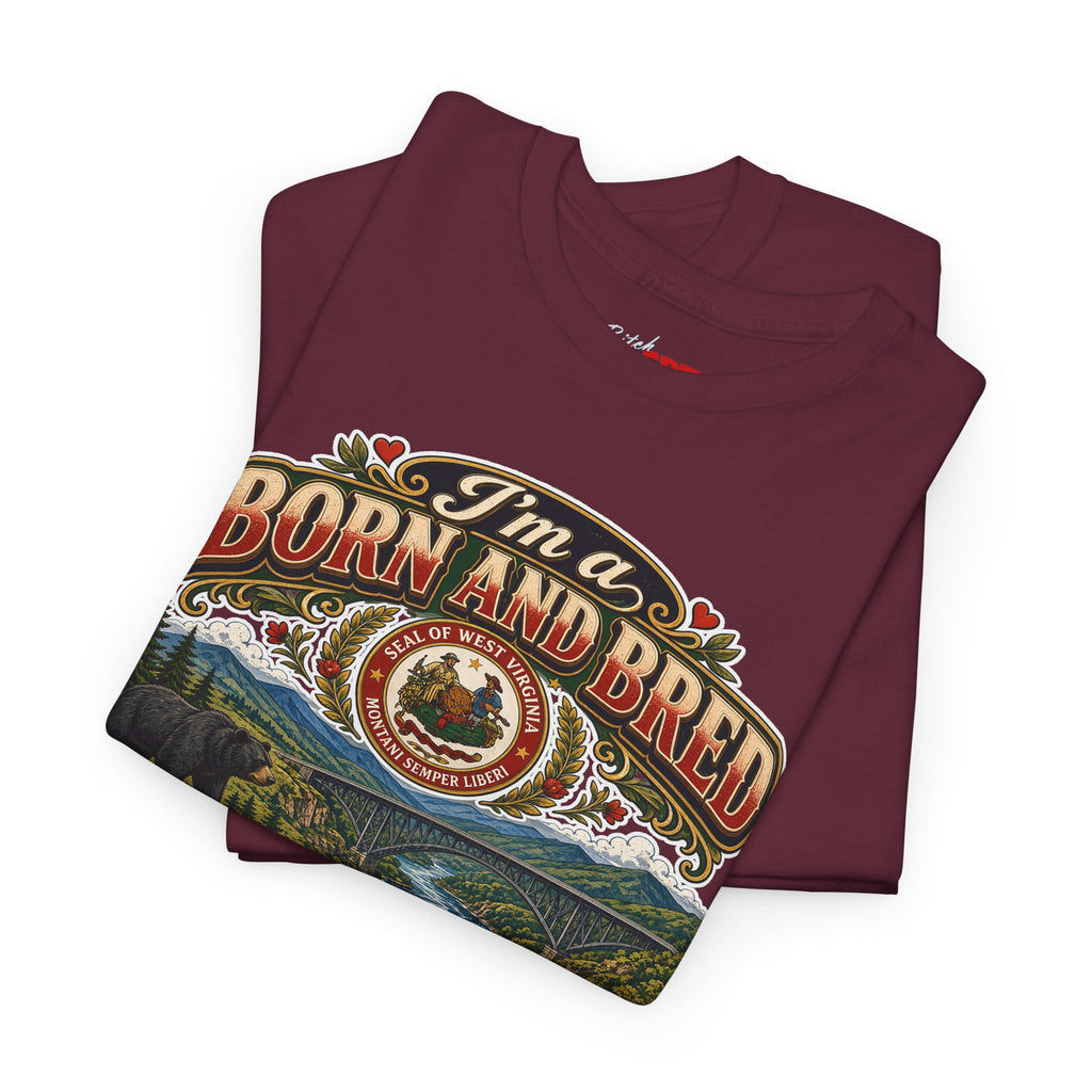 West Virginia Born and Bred BITCH T‑Shirt
