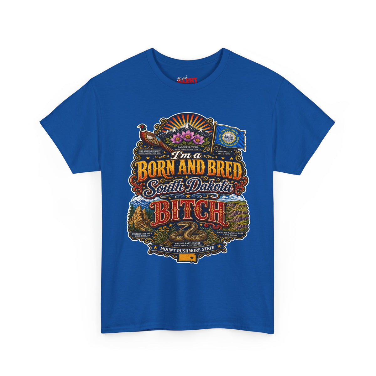 South Dakota Born and Bred Tee — "I'm a Born and Bred South Dakota Bitch" Vintage State Pride Shirt