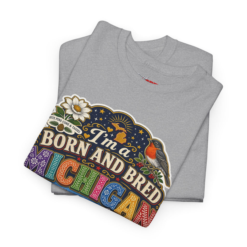 Michigan Born and Bred Tee — "I'm a Born and Bred Michigan Bitch" Graphic T‑Shirt
