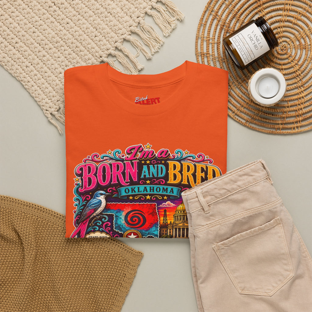 Oklahoma Born and Bred Bitch Tee