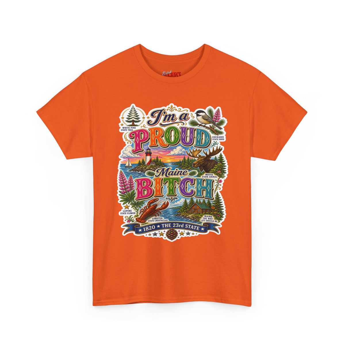 Maine Proud Tee — "I'm a Proud Maine Bitch" Graphic T-Shirt