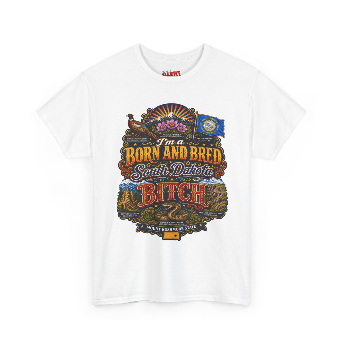 South Dakota Born and Bred Tee — "I'm a Born and Bred South Dakota Bitch" Vintage State Pride Shirt
