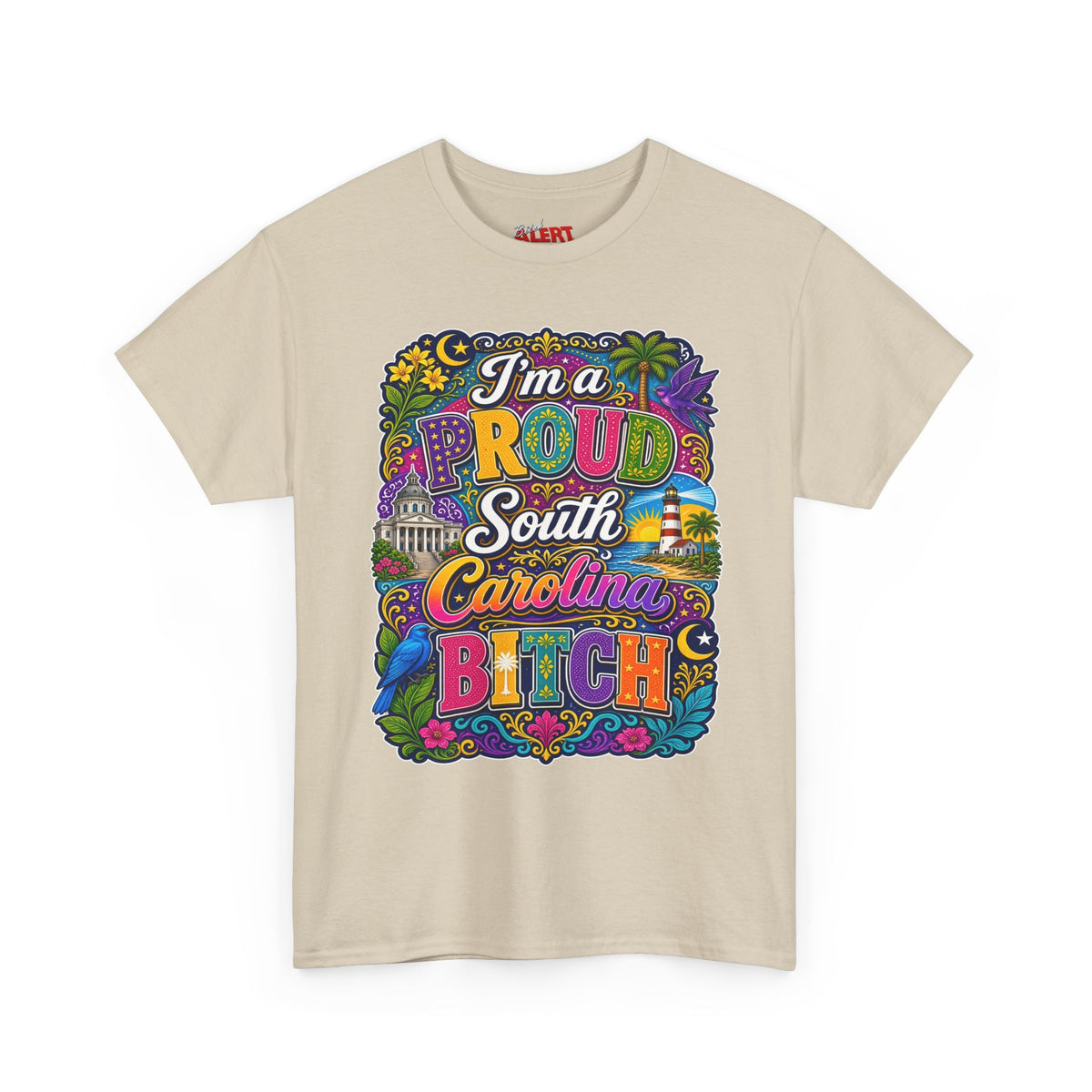 South Carolina Proud Bitch T-Shirt — Bold Colorful State Pride Tee