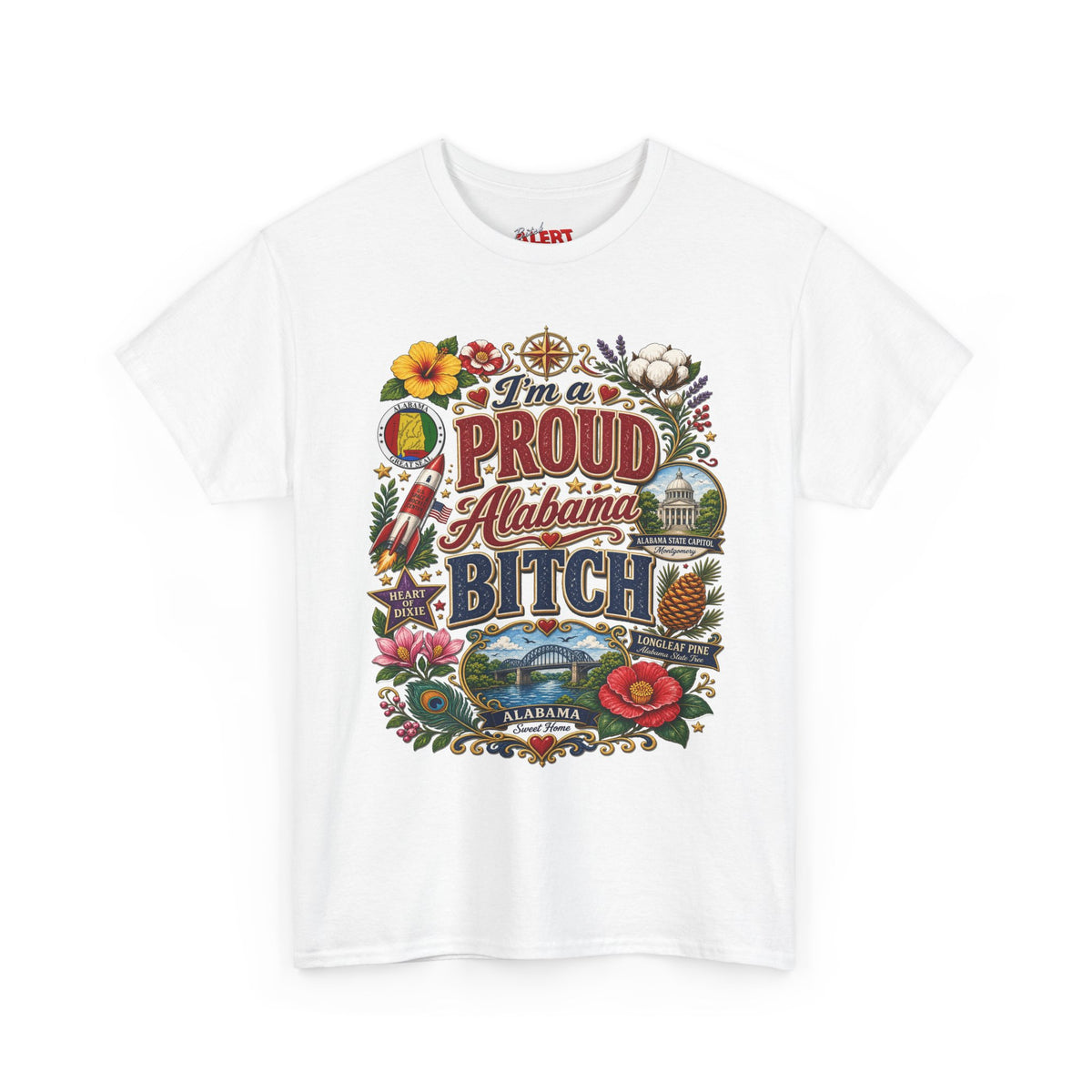 Proud Alabama Bitch T-Shirt — Bold State Pride Graphic Tee