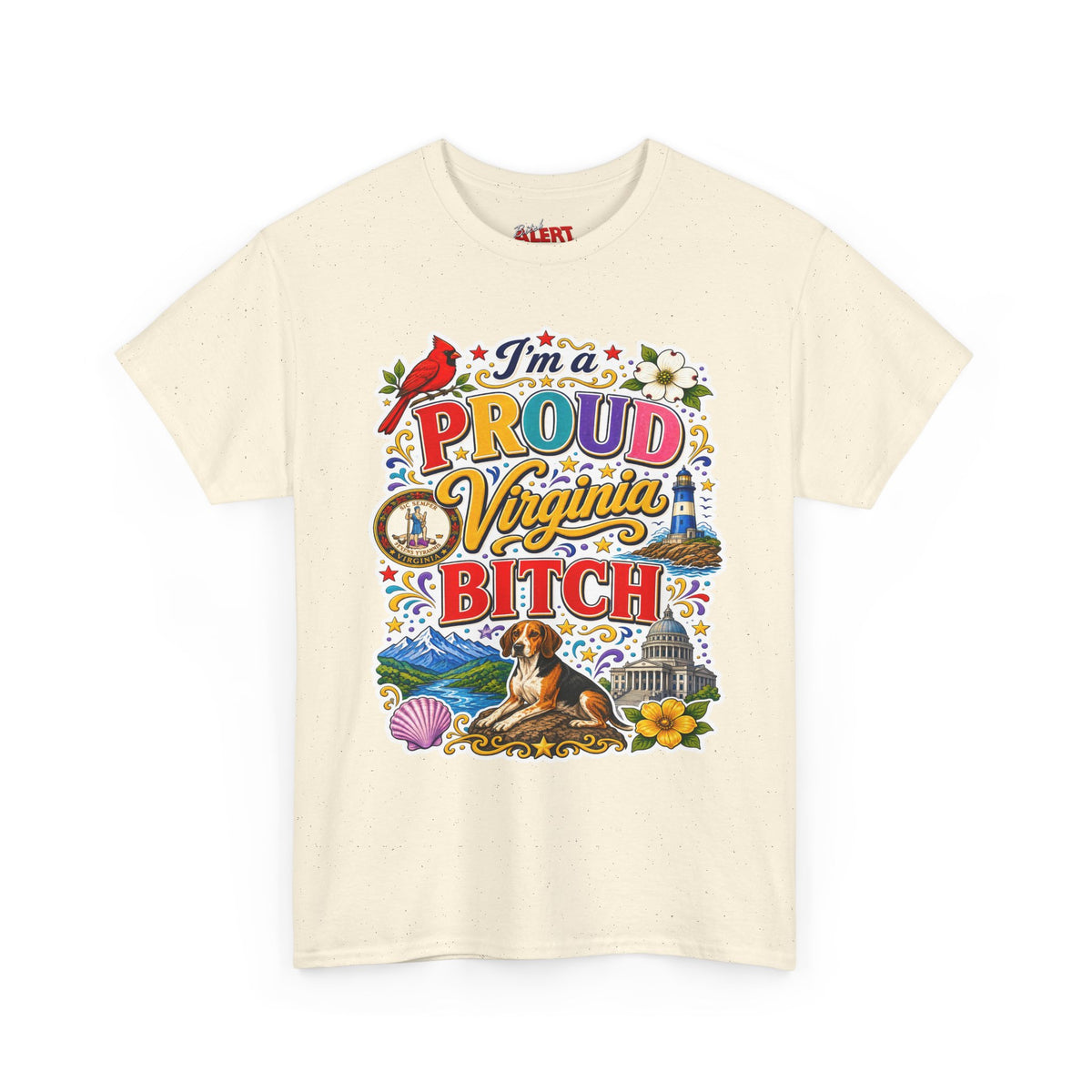 Virginia Proud Tee — "I'm a Proud Virginia Bitch" State Pride Graphic T-Shirt