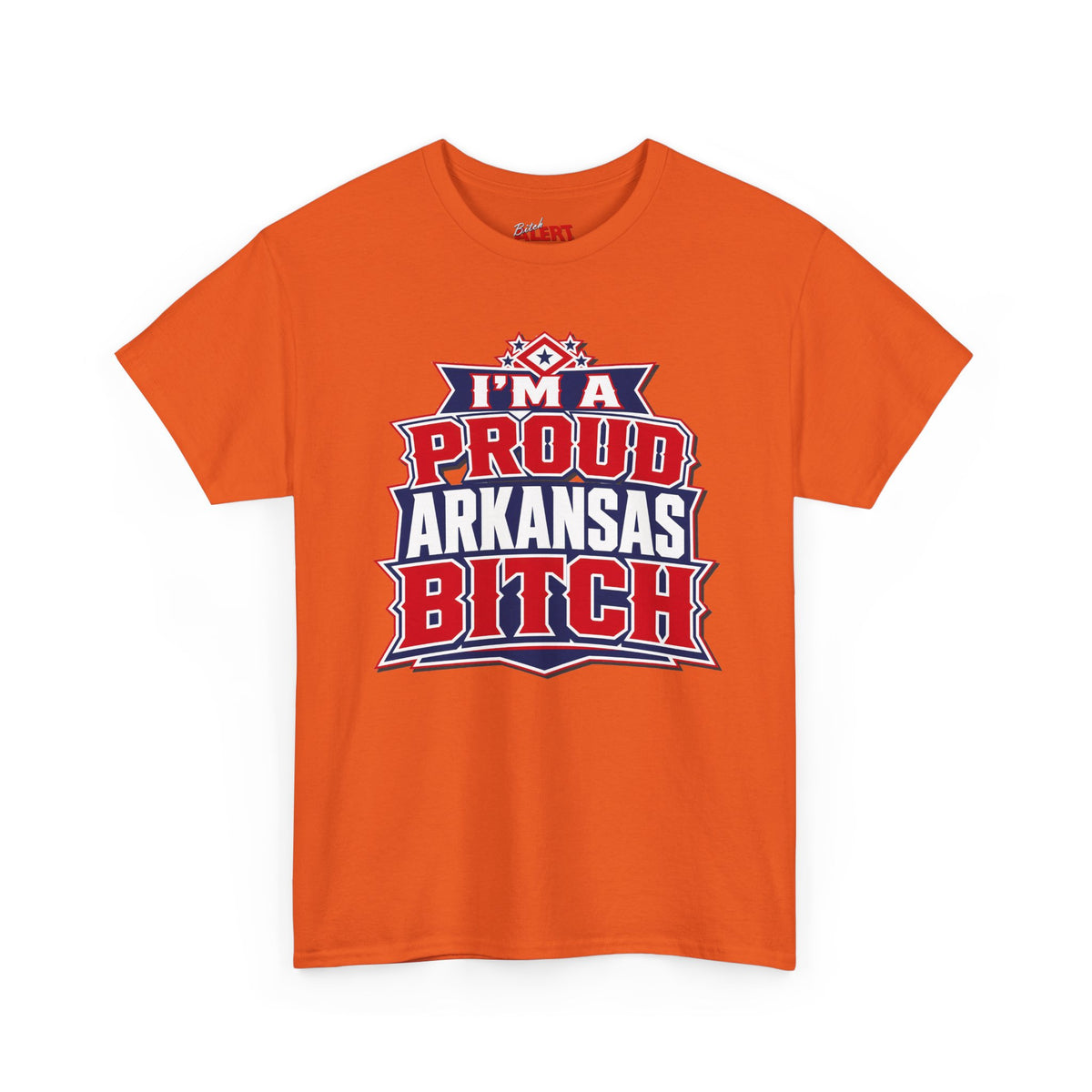 Proud Arkansas Bitch Tee