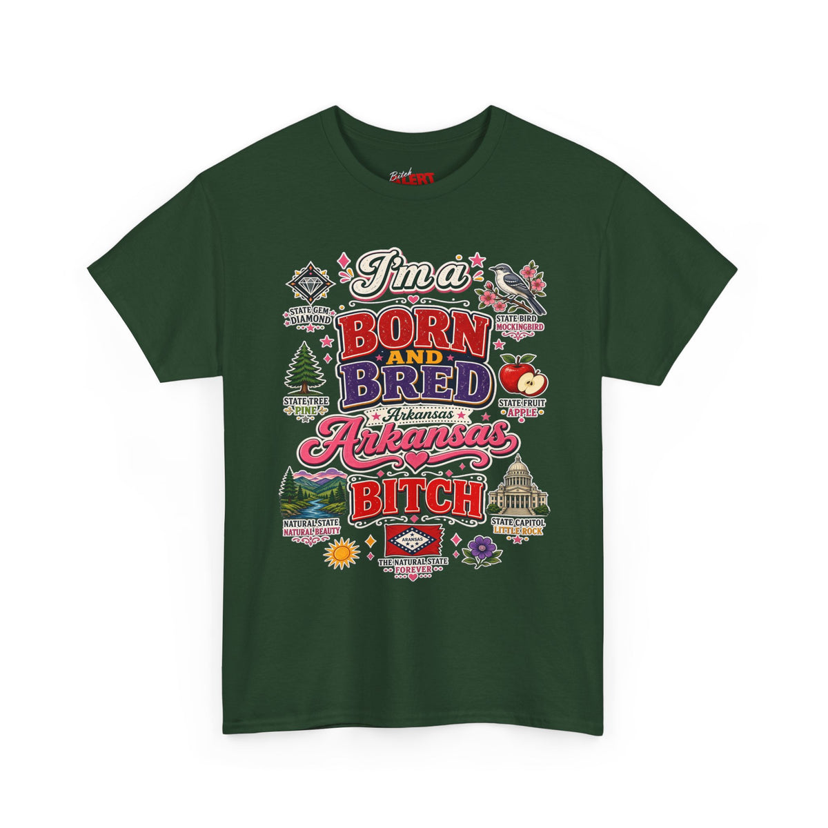 Arkansas Born and Bred Bitch T-Shirt — State Pride Graphic Tee