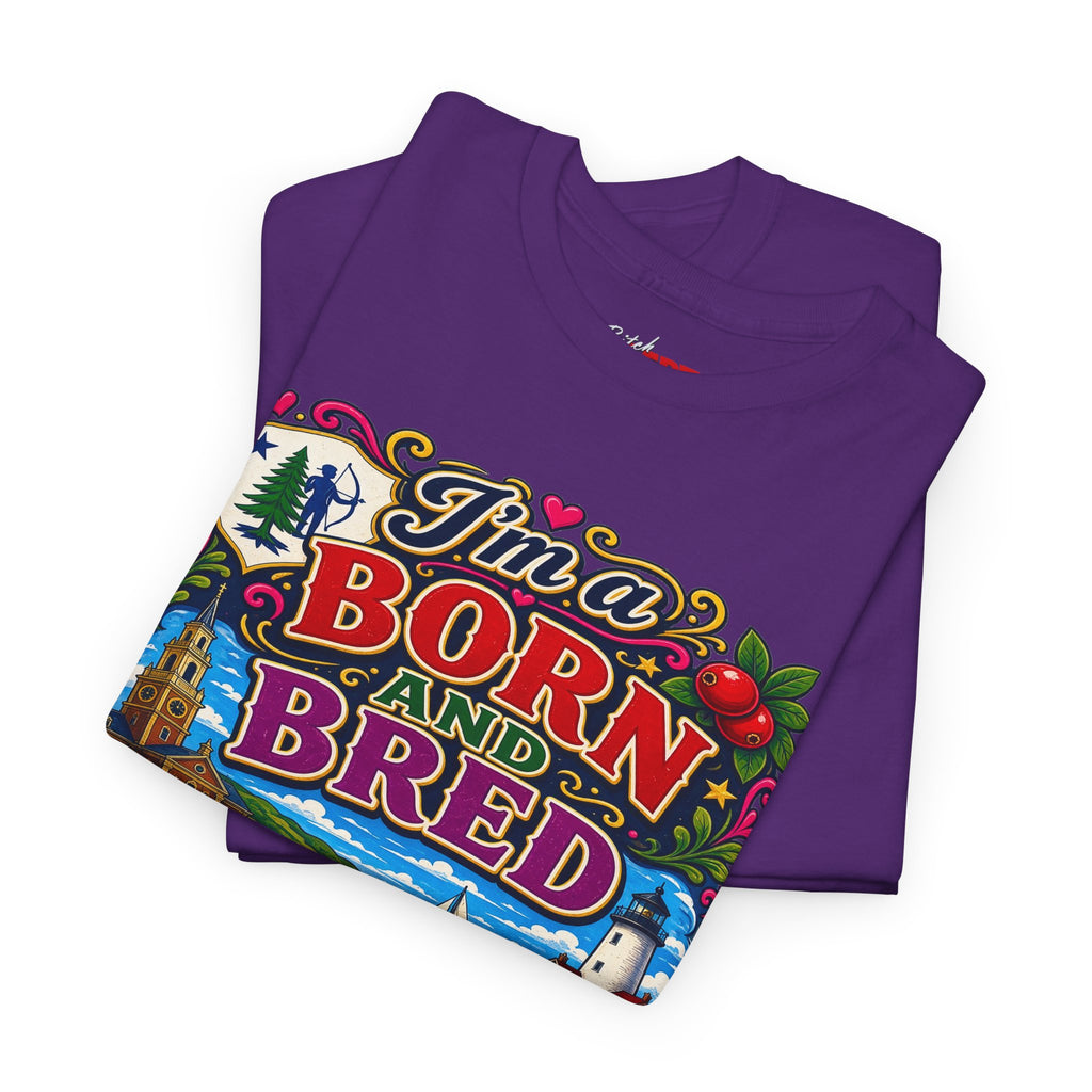 Massachusetts Bitch T-Shirt — "I'm Born and Bred" State Pride Tee