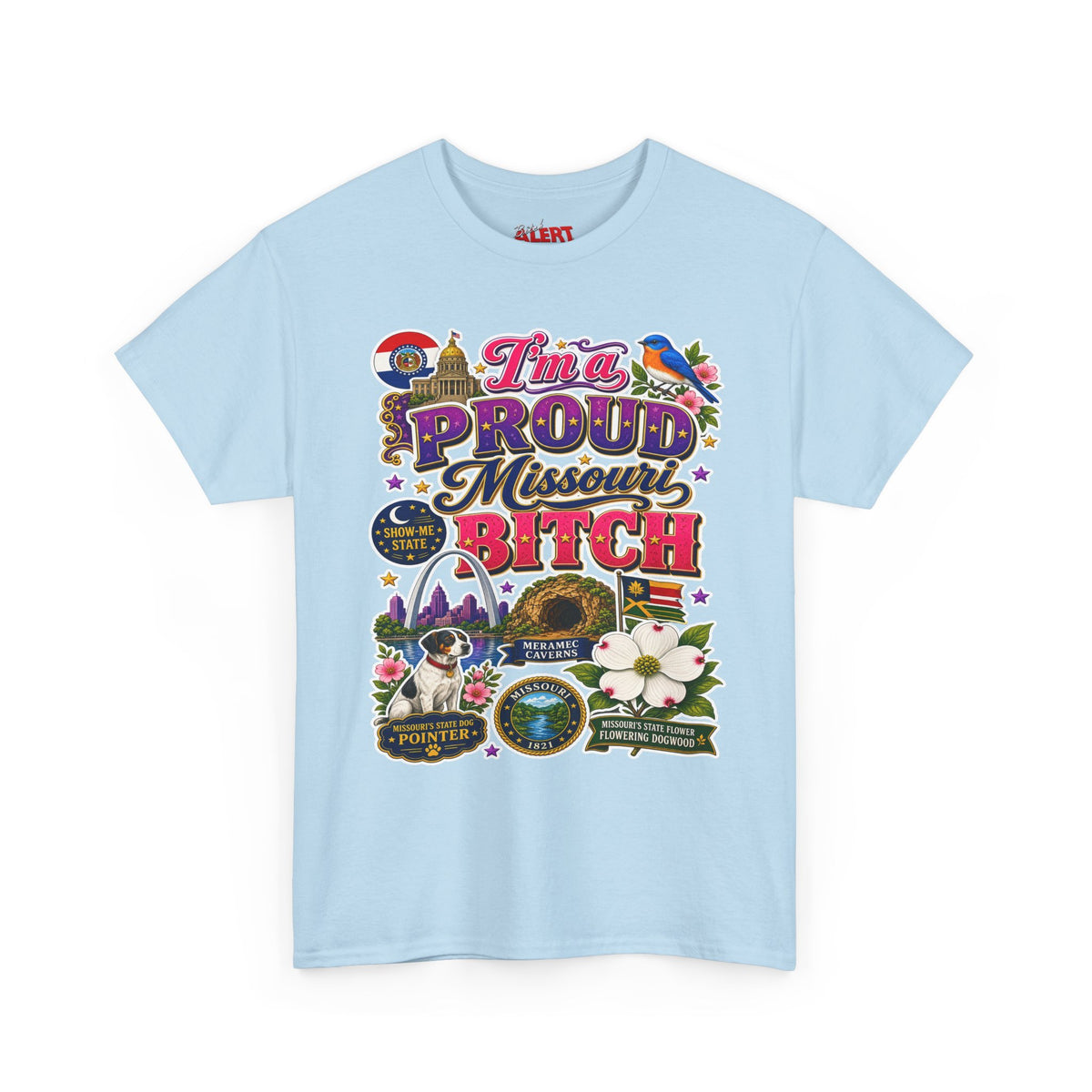 Missouri Proud Bitch T-Shirt — "I'm a Proud Missouri BITCH"