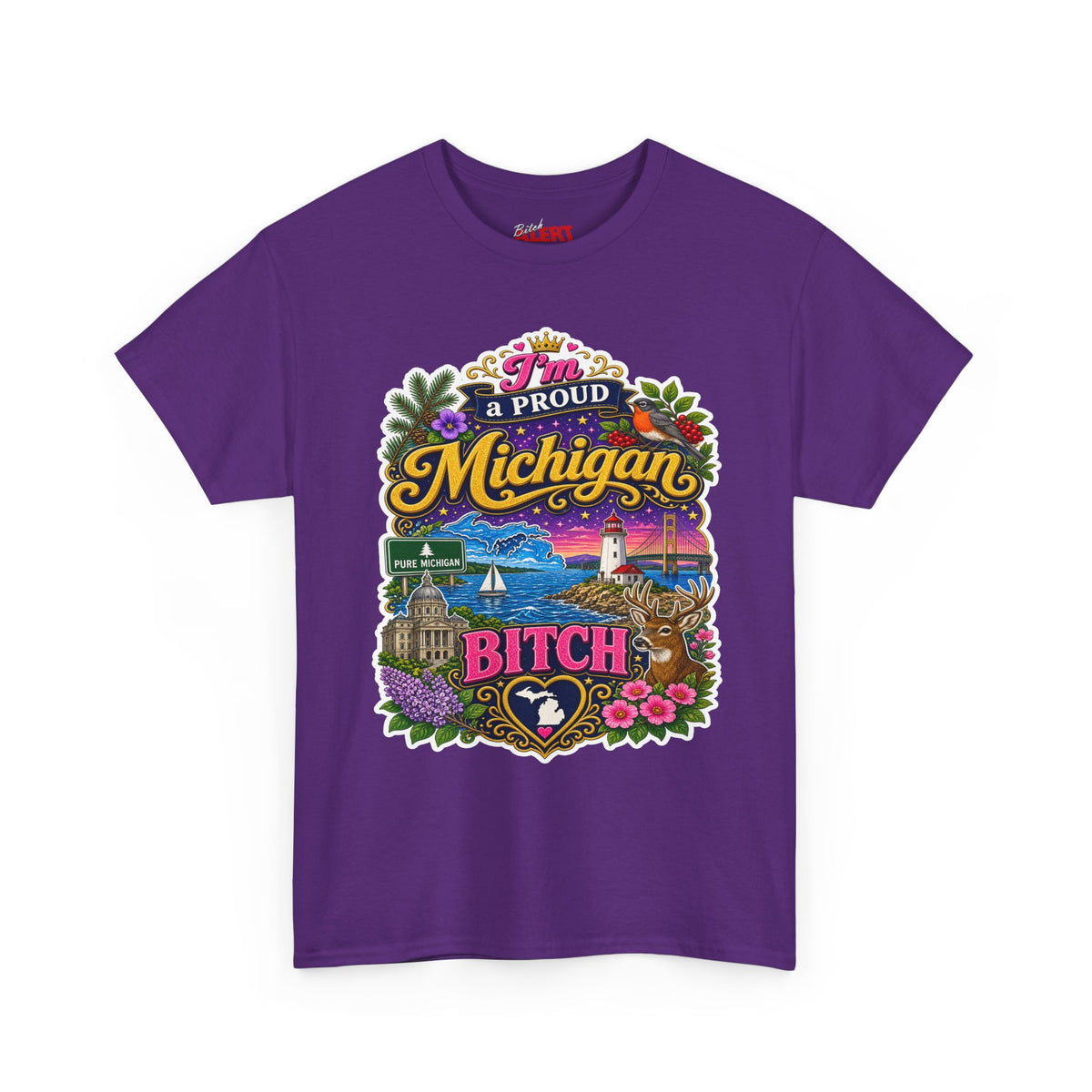 Michigan Proud Bitch T-Shirt — Retro State Scenic Graphic Tee