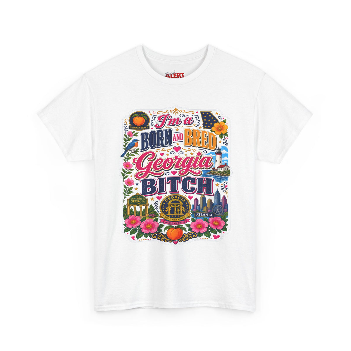 Georgia Tee Born and Bred  — "I'm a BORN AND BRED Georgia Bitch" State Pride T-Shirt