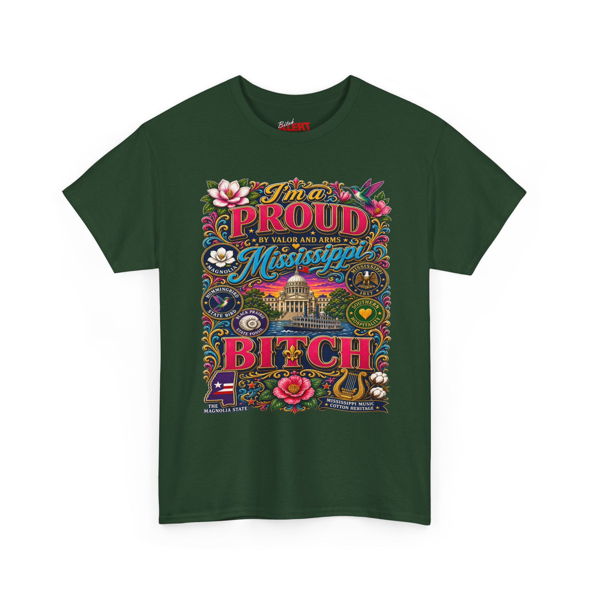 Mississippi Proud Tee — "I'm a Proud Mississippi Bitch" Graphic T-Shirt