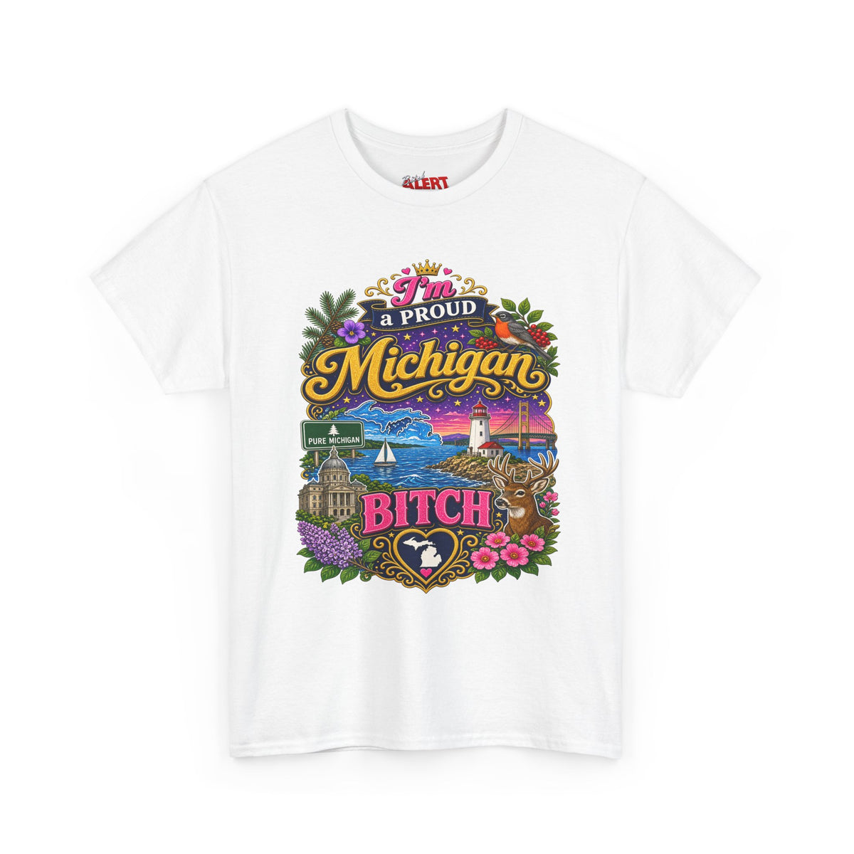 Michigan Proud Bitch T-Shirt — Retro State Scenic Graphic Tee