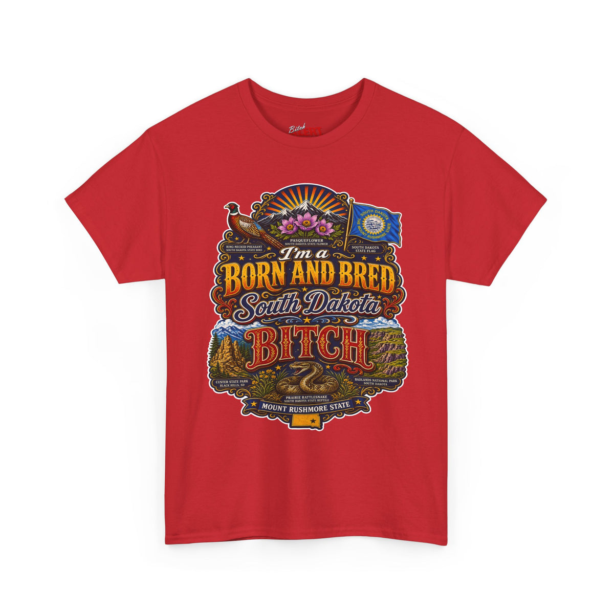 South Dakota Born and Bred Tee — "I'm a Born and Bred South Dakota Bitch" Vintage State Pride Shirt